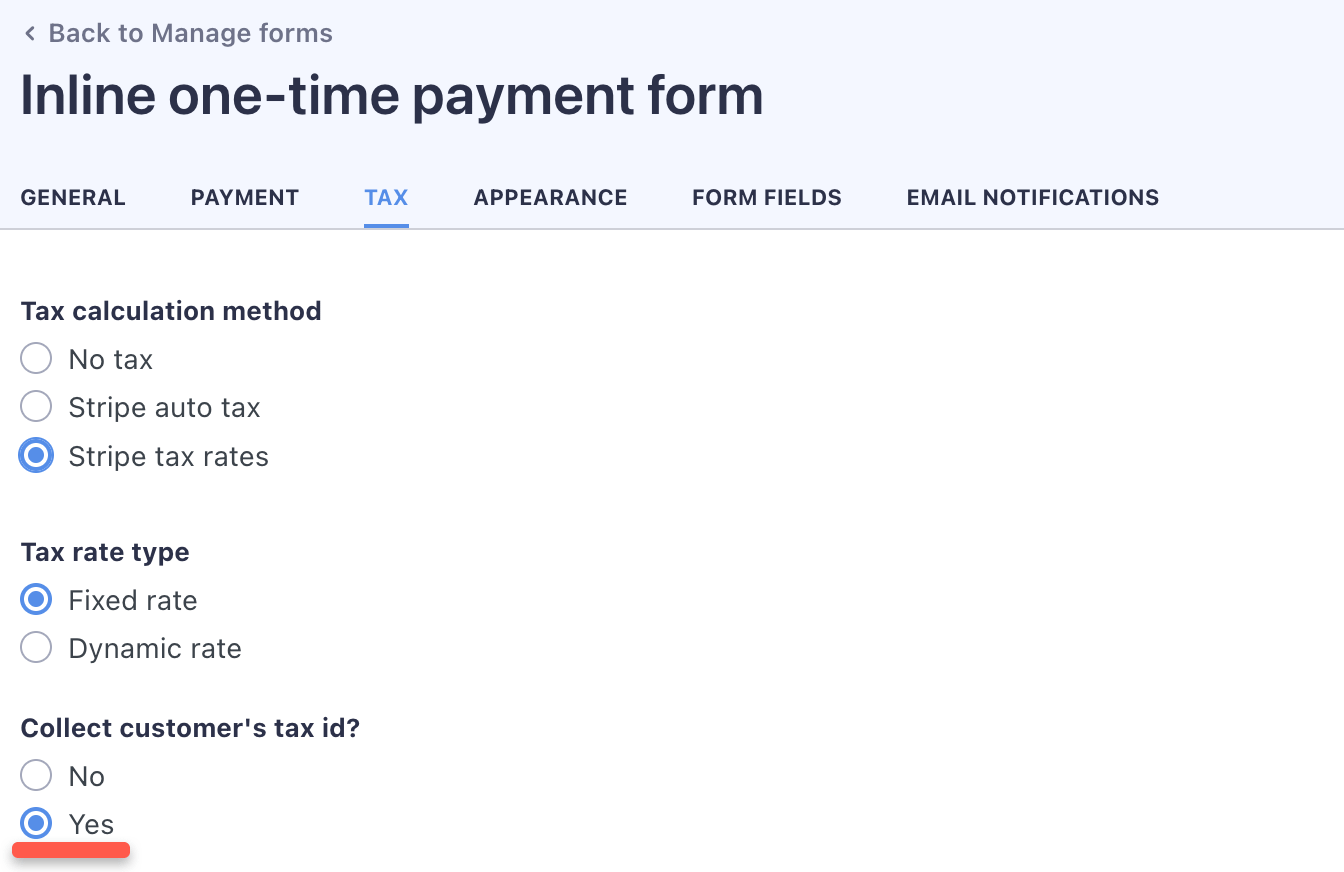 For B2B sales, turn on the 'Collect the customers's tax id' option on the 'Tax' tab